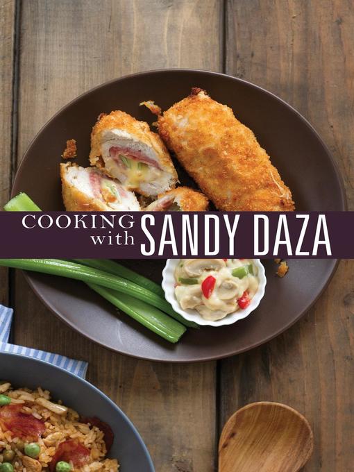 Title details for Cooking with Sandy Daza by Sandy Daza - Available